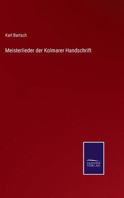 Meisterlieder der Kolmarer Handschrift