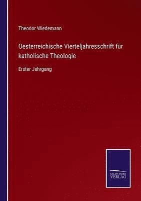 Theodor Wiedemann - Oesterreichische Vierteljahresschrift für katholische Theologie, Häftad
