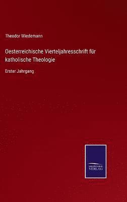 Theodor Wiedemann - Oesterreichische Vierteljahresschrift für katholische Theologie, Inbunden