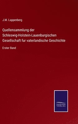 bokomslag Quellensammlung der Schleswig-Holstein-Lauenburgischen Gesellschaft fur vaterlandische Geschichte