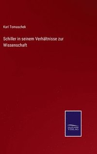 bokomslag Schiller in seinem Verhältnisse zur Wissenschaft