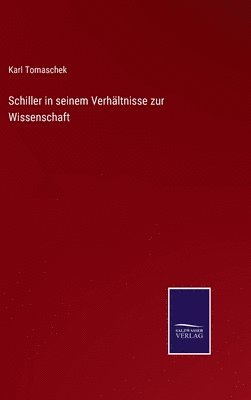 Schiller in seinem Verhltnisse zur Wissenschaft 1