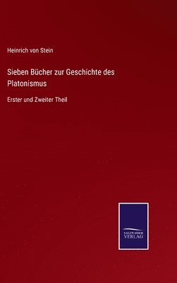 Sieben Bcher zur Geschichte des Platonismus 1