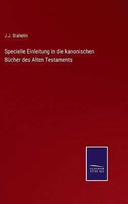 bokomslag Specielle Einleitung in die kanonischen Bücher des Alten Testaments