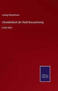 bokomslag Urkundenbuch der Stadt Braunschweig