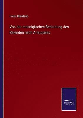 Von der mannigfachen Bedeutung des Seienden nach Aristoteles