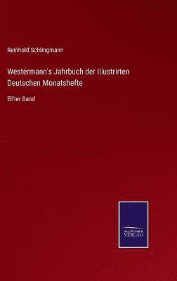 Westermann's Jahrbuch der Illustrirten Deutschen Monatshefte
