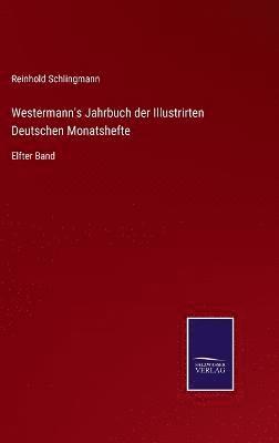 Westermann's Jahrbuch der Illustrirten Deutschen Monatshefte 1