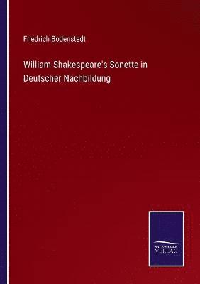 bokomslag William Shakespeare's Sonette in Deutscher Nachbildung