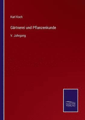 Karl Koch - Gärtnerei und Pflanzenkunde, Häftad