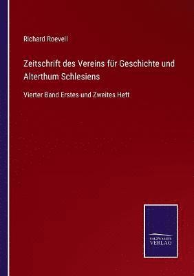 Zeitschrift des Vereins fr Geschichte und Alterthum Schlesiens 1