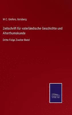 bokomslag Zeitschrift fr vaterlndische Geschichte und Alterthumskunde