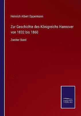 Zur Geschichte des Königreichs Hannover von 1832 bis 1860