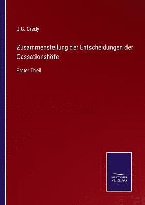 Zusammenstellung der Entscheidungen der Cassationshfe 1