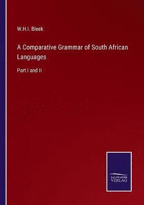 bokomslag A Comparative Grammar of South African Languages