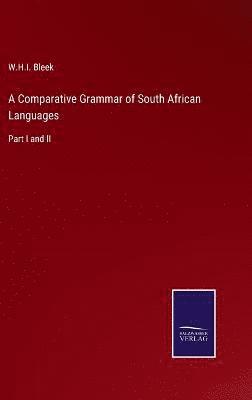 A Comparative Grammar of South African Languages 1