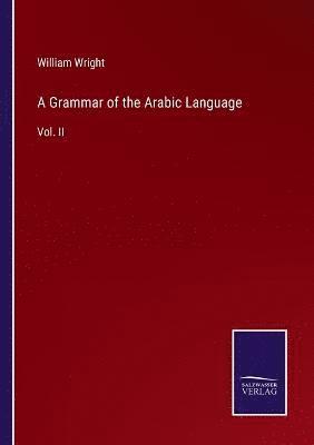 bokomslag A Grammar of the Arabic Language