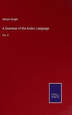 bokomslag A Grammar of the Arabic Language