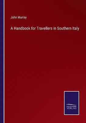 Handbook for Travellers in Southern Italy