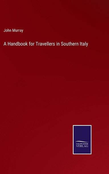 bokomslag A Handbook for Travellers in Southern Italy