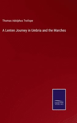 A Lenten Journey in Umbria and the Marches 1