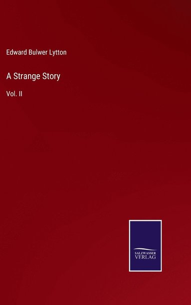 Edward Bulwer Lytton - Strange Story, Inbunden