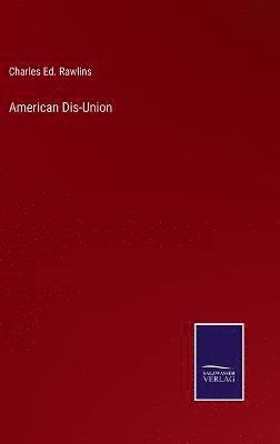 bokomslag American Dis-Union