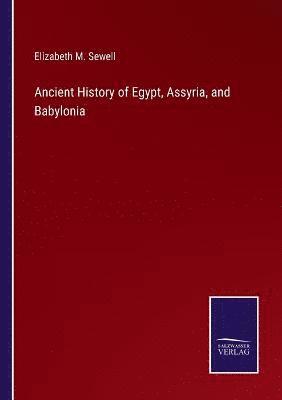 bokomslag Ancient History of Egypt, Assyria, and Babylonia