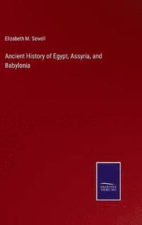 bokomslag Ancient History of Egypt, Assyria, and Babylonia