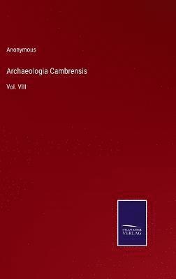 Anonymous - Archaeologia Cambrensis, Inbunden