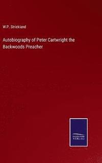 bokomslag Autobiography of Peter Cartwright the Backwoods Preacher
