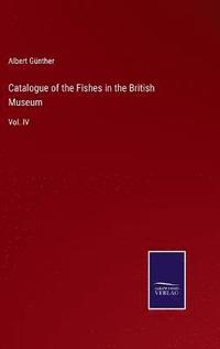 bokomslag Catalogue of the Fishes in the British Museum