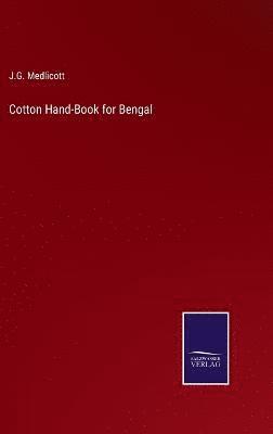 Cotton Hand-Book for Bengal 1