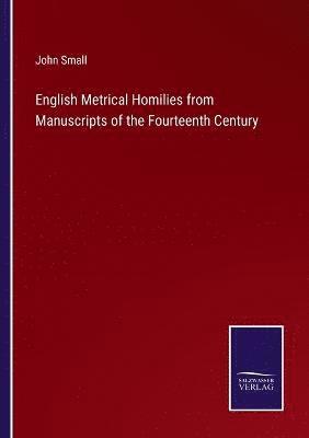 bokomslag English Metrical Homilies from Manuscripts of the Fourteenth Century
