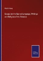 bokomslag Essays on the Sacred Language, Writings and Religion of the Parsees