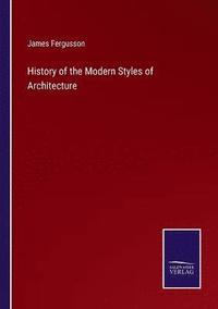 bokomslag History of the Modern Styles of Architecture