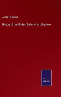 bokomslag History of the Modern Styles of Architecture