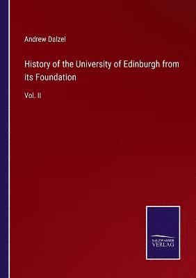 bokomslag History of the University of Edinburgh from its Foundation