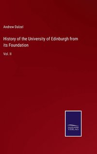 bokomslag History of the University of Edinburgh from its Foundation