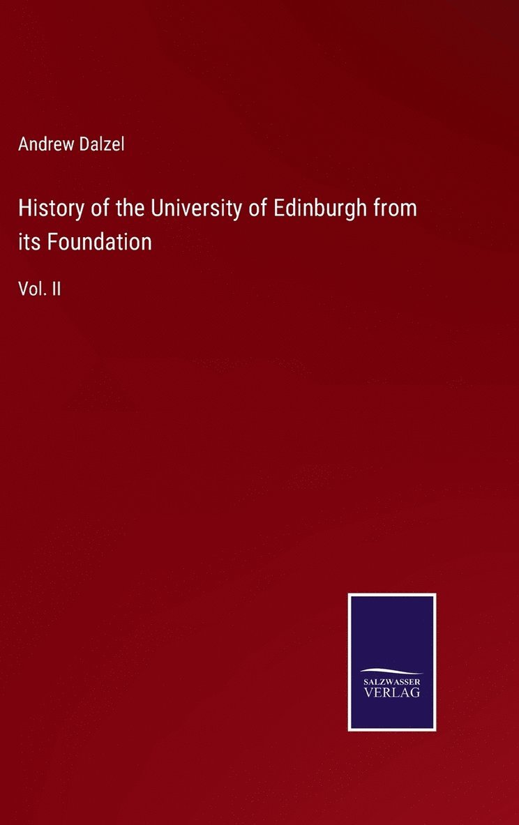 History of the University of Edinburgh from its Foundation 1