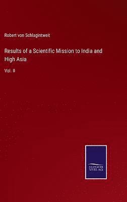 Results of a Scientific Mission to India and High Asia