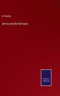 bokomslag Servia and the Servians