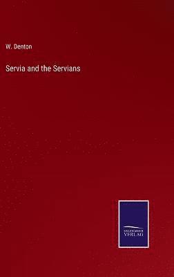 Servia and the Servians 1