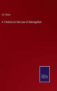 bokomslag A Treatise on the Law of Subrogation