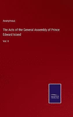 bokomslag The Acts of the General Assembly of Prince Edward Island