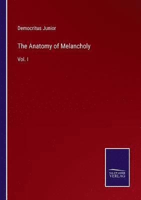 The Anatomy of Melancholy 1