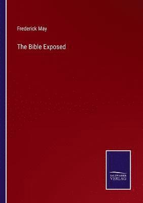 bokomslag The Bible Exposed