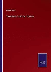 bokomslag The British Tariff for 1862-63