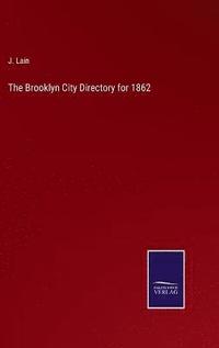 bokomslag The Brooklyn City Directory for 1862