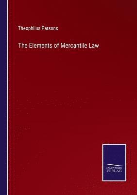 Elements of Mercantile Law